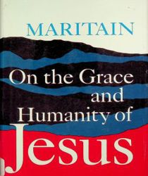 ON THE GRACE AND HUMANITY OF JESUS