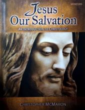 JESUS OUR SALVATION - AN INTRODUCTION TO CHRISTOLOGY