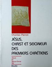 JÉSUS, CHRIST ET SEIGNEUR DES PREMIERS CHRÉTIENS