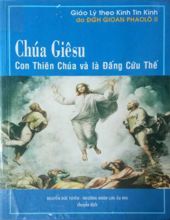 CHÚA GIÊSU, CON THIÊN CHÚA VÀ LÀ ĐẤNG CỨU THẾ