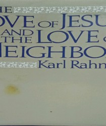 THE LOVE OF JESUS AND THE LOVE OF NEIGHBOR