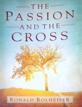 THE PASSION AND THE CROSS