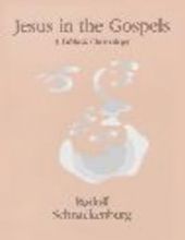 JESUS IN THE GOSPELS: A BIBLICAL CHRISTOLOGY