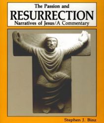 THE PASSION AND RESURRECTION NARRATIVES OF JESUS