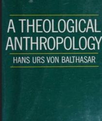 A THEOLOGICAL ANTHROPOLOGY