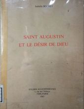 SAINT AUGUSTIN ET LE DÉSIR DE DIEU