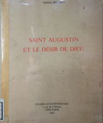 SAINT AUGUSTIN ET LE DÉSIR DE DIEU