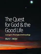 THE QUEST FOR GOD AND THE GOOD LIFE