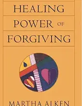 THE HEALING POWER OF FORGIVING 