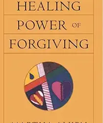 THE HEALING POWER OF FORGIVING 