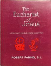 THE EUCHARIST OF JESUS