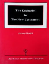 THE EUCHARIST IN THE NEW TESTAMENT