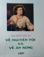 GIẢI THÍCH THẦN HỌC VỀ NGUYÊN TỘI VÀ VỀ ÂN SỦNG