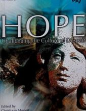 HOPE: CHALLENGING THE CULTURE OF DESPAIR