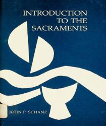 INTRODUCTION TO THE SACRAMENTS