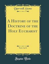 A HISTORY OF THE DOCTRINE OF THE HOLY EUCHARIST