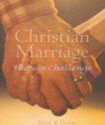 CHRISTIAN MARRIAGE: THE NEW CHALLENGE