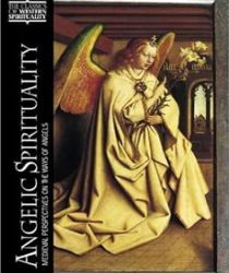 ANGELIC SPIRITUALITY: MEDIEVAL PERSPECTIVES ON THE WAYS OF ANGELS (CLASSICS OF WESTERN SPIRITUALITY)