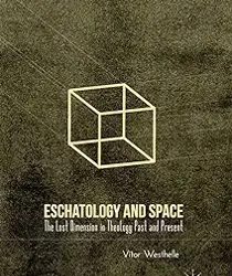 ESCHATOLOGY AND SPACE