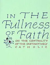 IN THE FULLNESS OF FAITH 