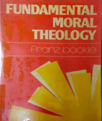 FUNDAMENTAL MORAL THEOLOGY