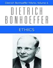 ETHICS, VOL. VI (DIETRICH BONHOEFFER WORKS)