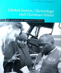 GLOBAL JUSTICE, CHRISTOLOGY AND CHRISTIAN ETHICS