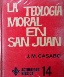 LA TEOLOGÍA MORAL EN SAN JUAN