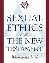 SEXUAL ETHICS AND THE NEW TESTAMENT