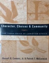 CHARACTER, CHOICES AND COMMUNITY