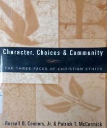 CHARACTER, CHOICES AND COMMUNITY