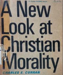 A NEW LOOK AT CHRISTIAN MORALITY