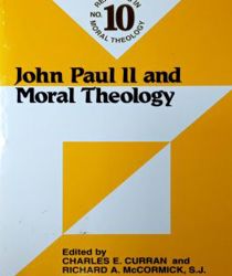 JOHN PAUL II AND MORAL THEOLOGY