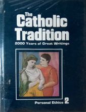 THE CATHOLIC TRADITION - 2000 YEARS OF GREAT WRITINGS