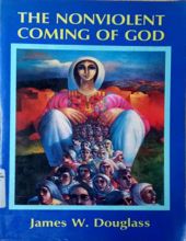 THE NONVIOLENT COMING OF GOD