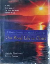 OUR MORAL LIFE IN CHRIST