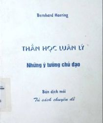 THẦN HỌC LUÂN LÝ: NHỮNG Ý TƯỞNG CHỦ ĐẠO