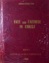 FREE AND FAITHFUL IN CHRIST. VOL. I. GENERAL MORAL THEOLOGY