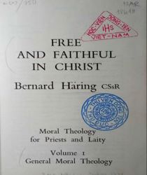 FREE AND FAITHFUL IN CHRIST. VOL. I. GENERAL MORAL THEOLOGY