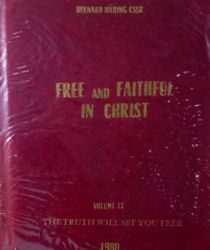 FREE AND FAITHFUL IN CHRIST. VOL. II. THE TRUTH WILL SET YOU FREE