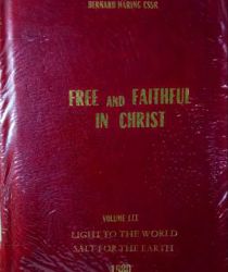 FREE AND FAITHFUL IN CHRIST. VOL. III. LIGHT TO THE WORLD, SALT FOR THE EARTH