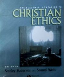 THE BLACKWELL COMPANION TO CHRISTIAN ETHICS