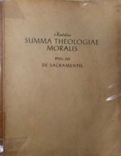 SUMMA THEOLOGIAE MORALIS: DE SACRAMENTIS