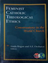 FEMINIST CATHOLIC THEOLOGICAL ETHICS 