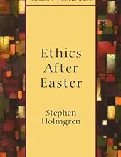 ETHICS AFTER EASTER