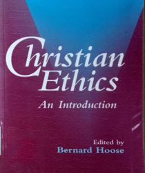 CHRISTIAN ETHICS: AN INTRODUCTION