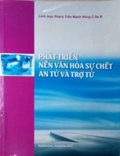 PHÁT TRIỂN NỀN VĂN HÓA SỰ CHẾT AN TỬ VÀ TRỢ TỬ