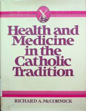 HEALTH AND MEDICINE IN THE CATHOLIC TRADITION