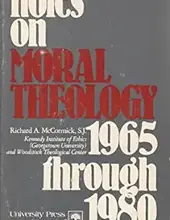 NOTES ON MORAL THEOLOGY 1965 THROUGH 1980