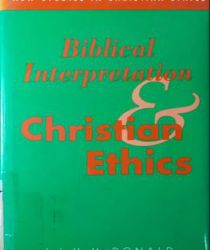 BIBLICAL INTERPRETATION AND CHRISTIAN ETHICS